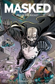 Front cover_Masked: Rise Of The Rocket