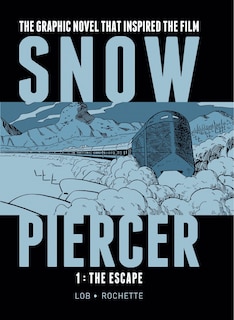 Front cover_SNOWPIERCER VOL. 1: THE ESCAPE