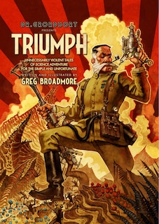 Front cover_Dr. Grordbort Presents: Triumph