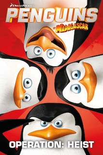 Couverture_Penguins Of Madagascar: Operation Heist