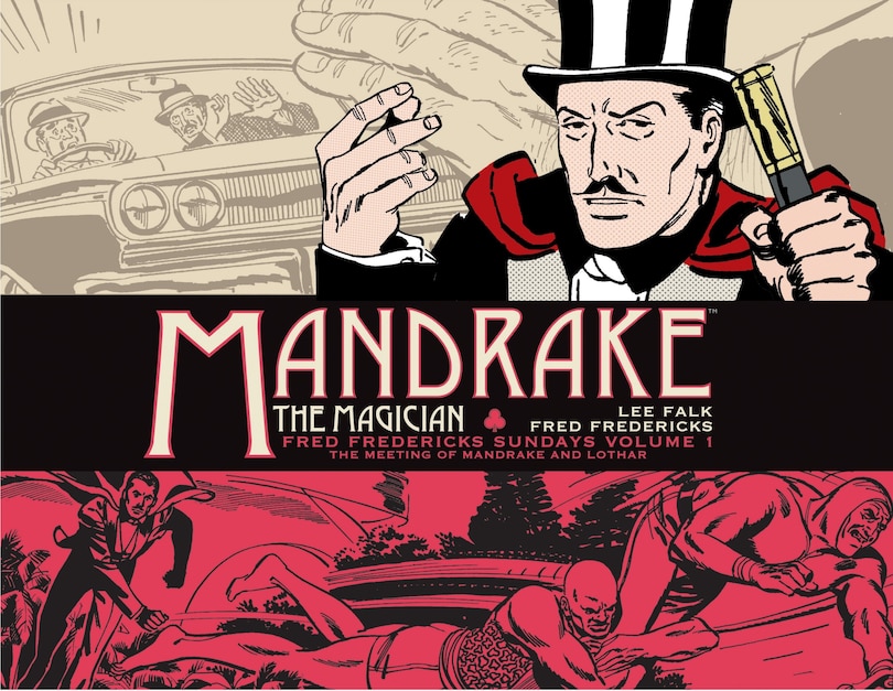 Couverture_Mandrake The Magician: Fred Fredericks Sundays Vol. 1: The Meeting Of Mandrake And Lothar