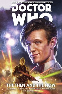 Front cover_Doctor Who: The Eleventh Doctor Vol. 4: The Then And The Now