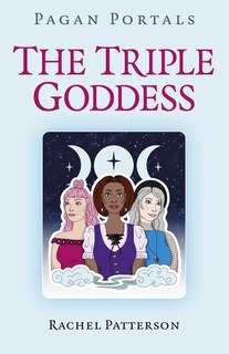 Front cover_Pagan Portals - The Triple Goddess