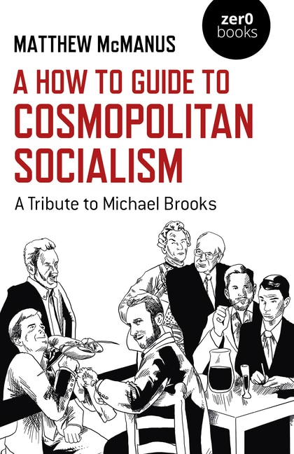 Front cover_A How To Guide to Cosmopolitan Socialism