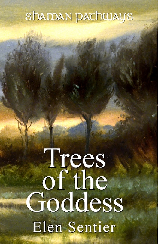 Front cover_Shaman Pathways - Trees Of The Goddess