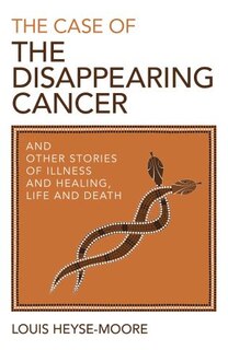 Front cover_The Case of the Disappearing Cancer