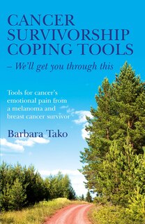 Couverture_Cancer Survivorship Coping Tools - We'll Get You Through This