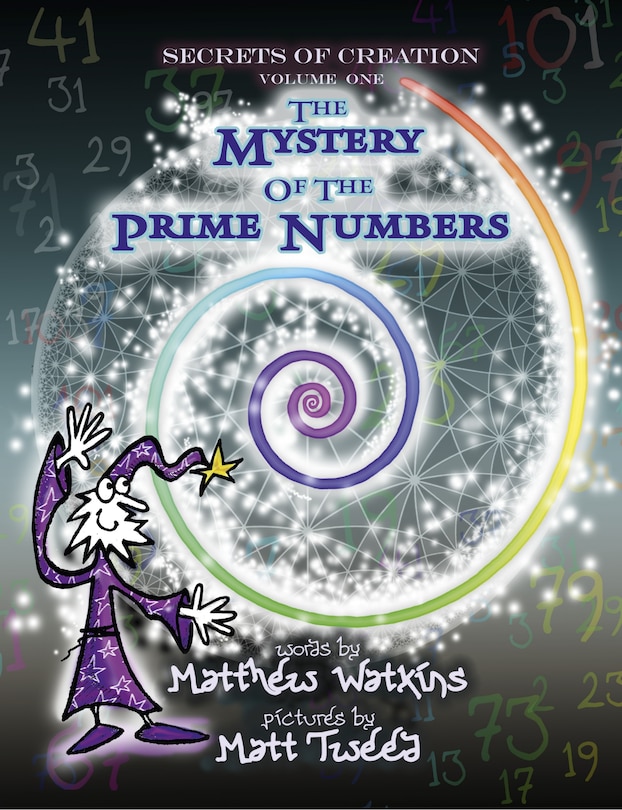 Secrets Of Creation: The Mystery Of The Prime Numbers