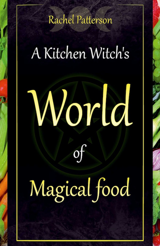 Front cover_A Kitchen Witch's World of Magical Food