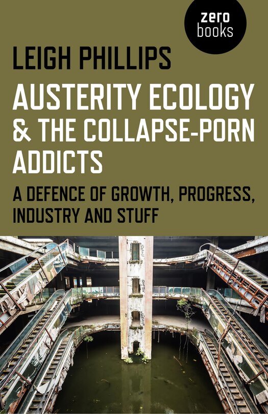 Front cover_Austerity Ecology & the Collapse-Porn Addicts