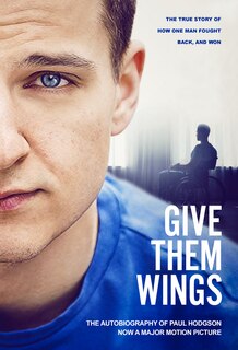 Give Them Wings: The Autobiography of Paul Hodgson