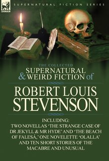Front cover_The Collected Supernatural And Weird Fiction Of Robert Louis Stevenson