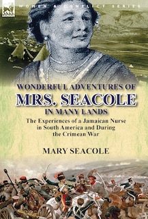 Front cover_Wonderful Adventures Of Mrs. Seacole In Many Lands
