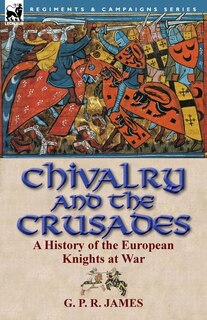 Front cover_Chivalry And The Crusades