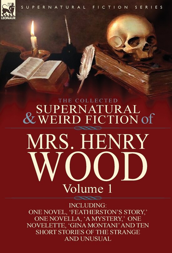 Couverture_The Collected Supernatural And Weird Fiction Of Mrs Henry Wood