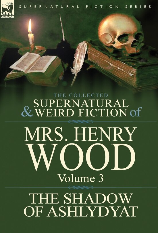 Couverture_The Collected Supernatural And Weird Fiction Of Mrs Henry Wood