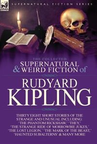 Front cover_The Collected Supernatural And Weird Fiction Of Rudyard Kipling