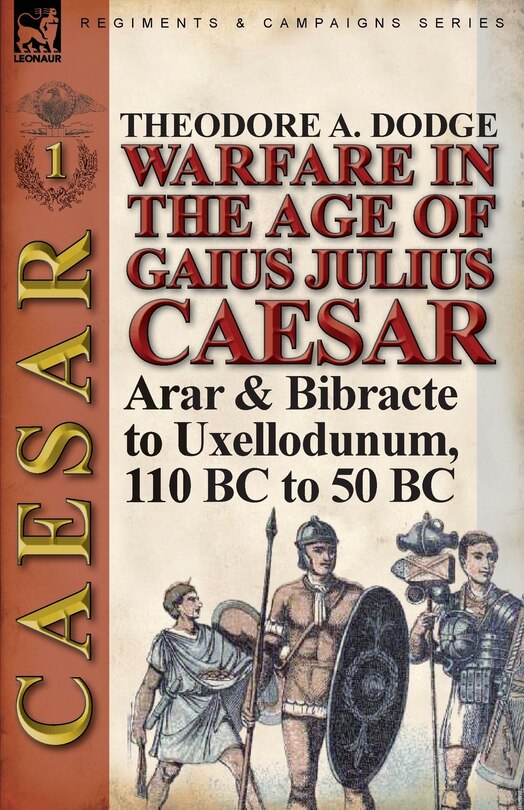 Couverture_Warfare In The Age Of Gaius Julius Caesar-volume 1