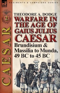 Front cover_Warfare In The Age Of Gaius Julius Caesar-volume 2