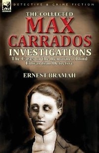 Couverture_The Collected Max Carrados Investigations