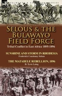 Couverture_Selous & the Bulawayo Field Force