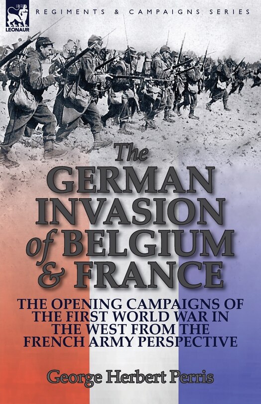 Front cover_The German Invasion of Belgium & France