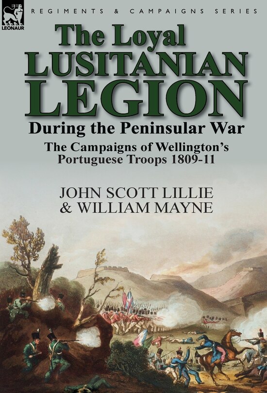 Front cover_The Loyal Lusitanian Legion During the Peninsular War