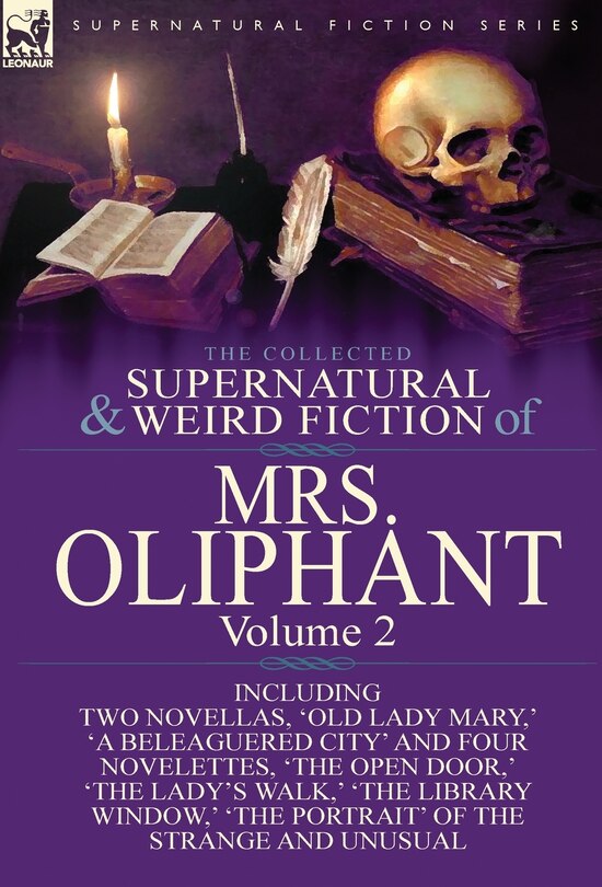 Front cover_The Collected Supernatural and Weird Fiction of Mrs Oliphant