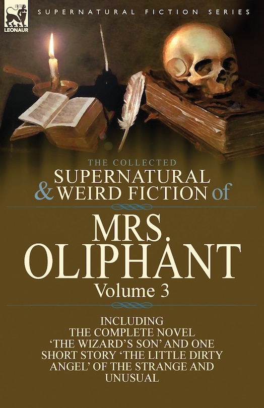 Front cover_The Collected Supernatural and Weird Fiction of Mrs Oliphant