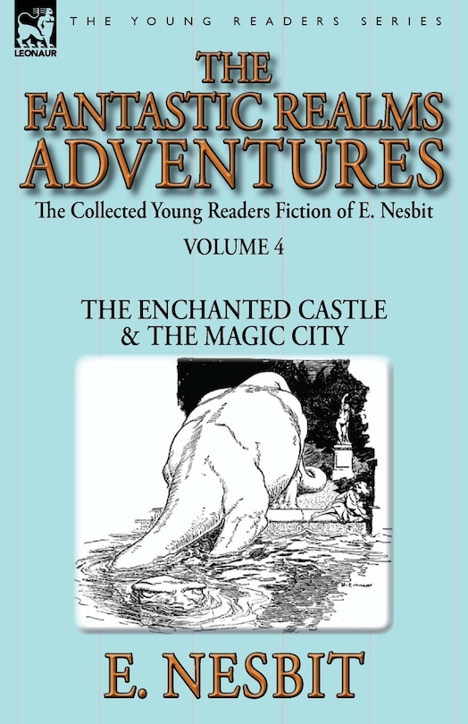 Front cover_The Collected Young Readers Fiction of E. Nesbit-Volume 4
