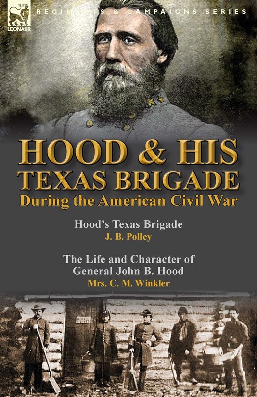 Couverture_Hood & His Texas Brigade During the American Civil War