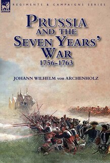 Couverture_Prussia and the Seven Years' War 1756-1763