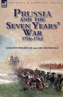 Couverture_Prussia and the Seven Years' War 1756-1763