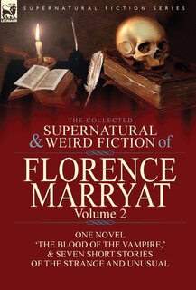 Front cover_The Collected Supernatural and Weird Fiction of Florence Marryat