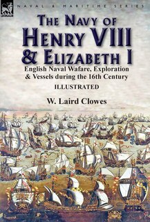 Front cover_The Navy of Henry VIII & Elizabeth I