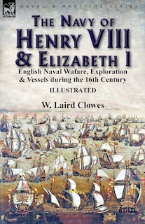 Front cover_The Navy of Henry VIII & Elizabeth I