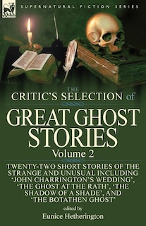 Front cover_The Critic's Selection of Great Ghost Stories