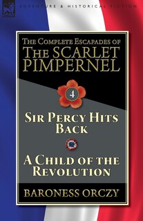 Couverture_The Complete Escapades of The Scarlet Pimpernel-Volume 4