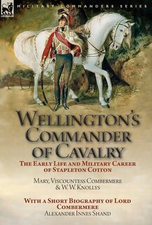 Front cover_Wellington's Commander of Cavalry