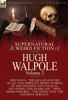 Front cover_The Collected Supernatural and Weird Fiction of Hugh Walpole-Volume 2