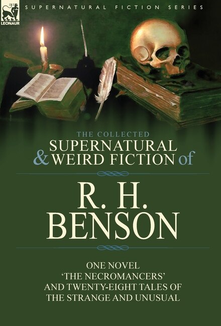 Front cover_The Collected Supernatural and Weird Fiction of R. H. Benson