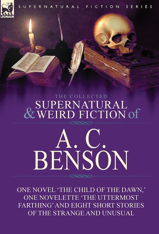 Front cover_The Collected Supernatural and Weird Fiction of A. C. Benson