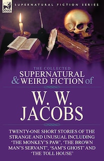 Couverture_The Collected Supernatural and Weird Fiction of W. W. Jacobs
