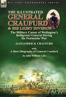 Front cover_The Illustrated General Craufurd and His Light Division