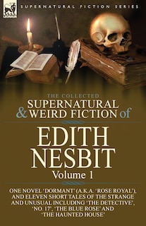 Front cover_The Collected Supernatural and Weird Fiction of Edith Nesbit