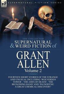 Front cover_The Collected Supernatural and Weird Fiction of Grant Allen