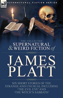 Couverture_The Collected Supernatural and Weird Fiction of James Platt