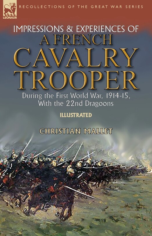 Couverture_Impressions & Experiences of a French Cavalry Trooper During the First World War, 1914-15, With the 22nd Dragoons
