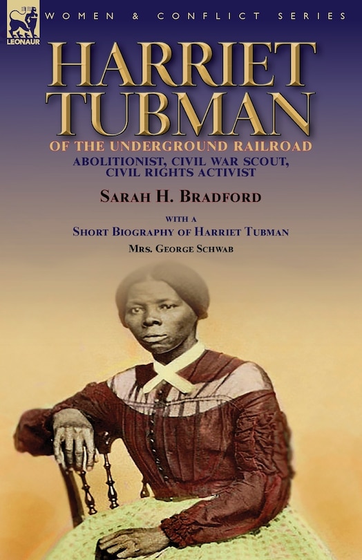 Front cover_Harriet Tubman of the Underground Railroad-Abolitionist, Civil War Scout, Civil Rights Activist