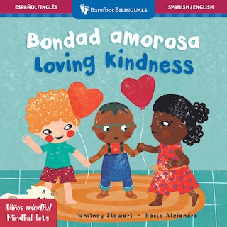 Front cover_Mindful Tots: Loving Kindness / Niños Mindful: Bondad amarosa
